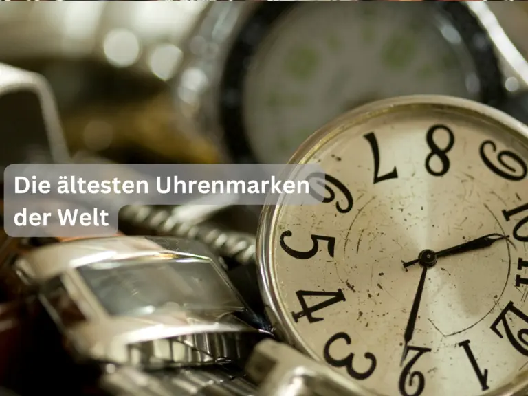 Die ältesten Uhrenmarken der Welt